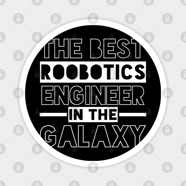 funny robotics engineer quote Magnet by Elhisodesigns